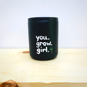 You. Grow. Girl. - 10oz Concrete Jar